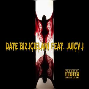 Date Biz (feat. Juicy J) [Explicit]