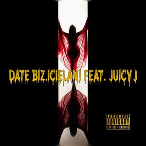 Date Biz (feat. Juicy J) (Explicit)