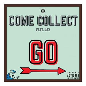 Come Collect (feat. Lazarous) [Explicit]