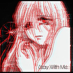 Stay With Me