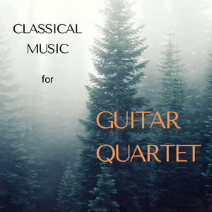 Classical Music for Guitar Quartet