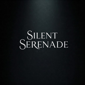 Silent Serenade (Explicit)