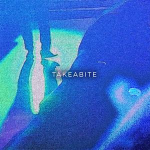 TAKEABITE (feat. Bryserk & horebby) (Explicit)