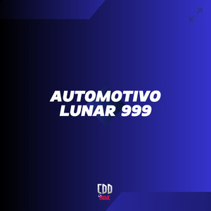 AUTOMOTIVO LUNAR 999 (Explicit)