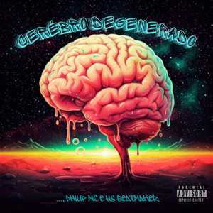 Cérebro Degenerado (Explicit)