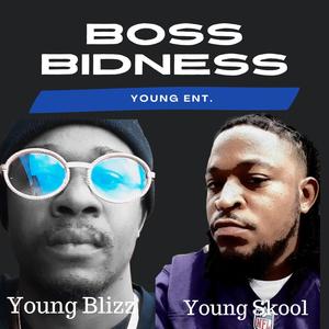 Boss Bidness ft Young Blizz (Explicit)