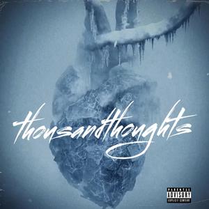 Thousand thoughts (Explicit)