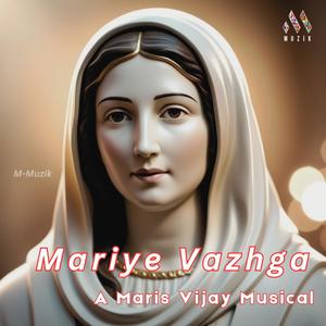 Mariye Vazhga (feat. V.M. Mahalingam)