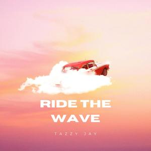 Ride the wave (feat. Tim Tim) [Explicit]