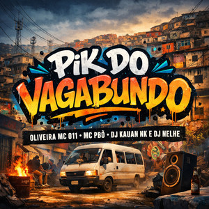 Pik Do Vagabundo (Explicit)