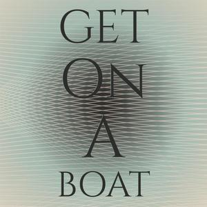 Get On A Boat