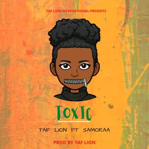 Toxic(feat. Samoraa)