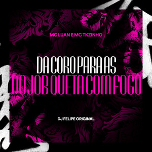Da Coro Para as do Job Que ta Com Fogo (Explicit)