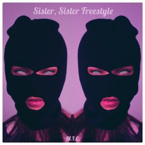 Sister, Sister Freestyle (Explicit)