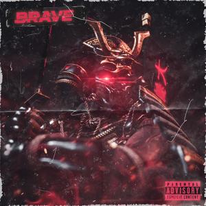BRAVE (feat. CXRVUS) (Explicit)