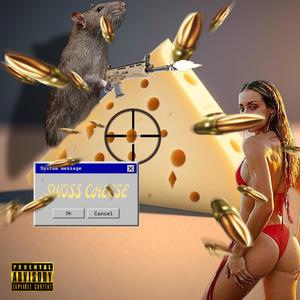 SWISS CHEESE FREESTYLE (Explicit)