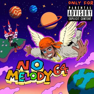 No Melody 64 (Explicit)