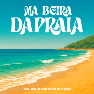 Na Beira da Praia (Explicit)