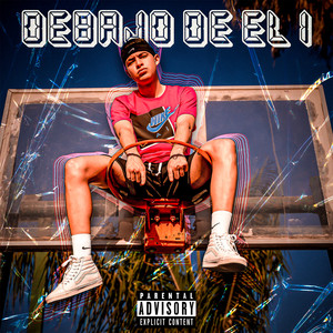 Debajo de El 1 (Explicit)