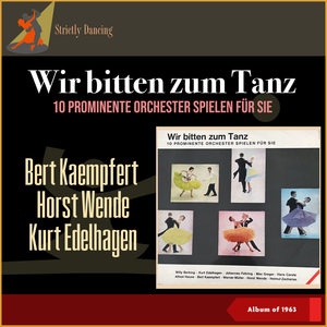 Wir Bitten Zum Tanz - 10 Prominente Orchester Spielen Für Sie (Album of 1963)