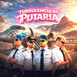 TURBULENCIA DA PUTARIA (feat. LuisinhoDJ & Santi Maffini)