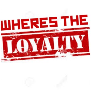 Wheres The Loyalty (Explicit)