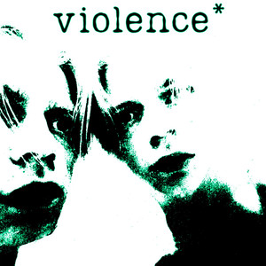 violence*