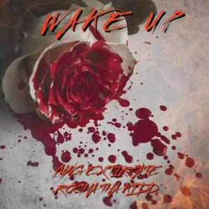 Wake Up (feat. Rocha Tha Kidd) (Explicit)