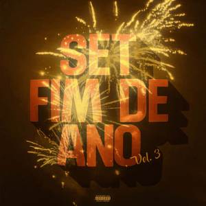 Set Fim de Ano, Vol. 3 (Explicit)