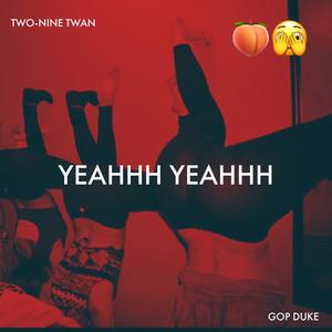 YEAHH YEAHHH (feat. GOP DUKE) [Explicit]