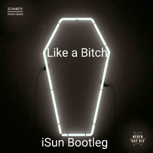 Zomboy - Like a ***** (iSun Bootleg)