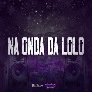 Na Onda da Lolo (Explicit)