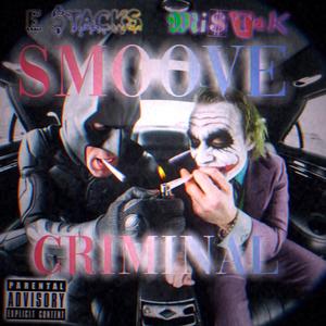 Smoove Criminal (feat. Mista K) (Explicit)