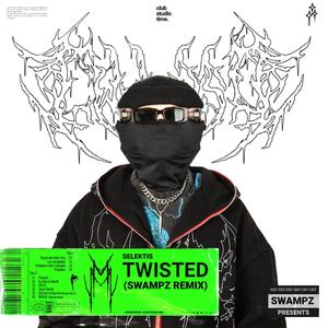 SELEKTIS - TWISTED (Remix)