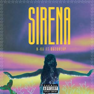 SIRENA (feat. Bazuklap) (Explicit)