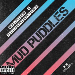 Mud Puddles (feat. PotheadSavage) [Explicit]