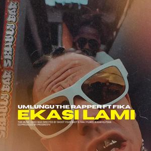 Ekasi Lami (feat. Fika) (Explicit)