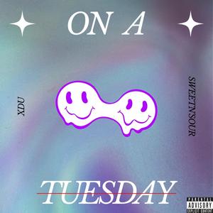 ON A TUESDAY (SWEETN'SOUR) (feat. ADRiANE) [Explicit]