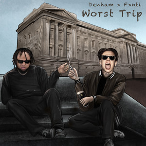 Worst Trip (Explicit)