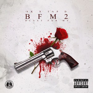 B F M 2 (Blast for Me) (Explicit)