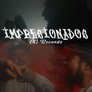 Impresionados (feat. Og records) (Explicit)