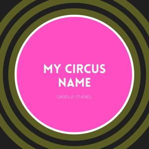 My circus name