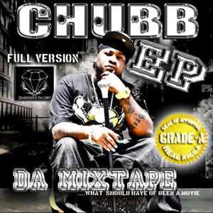 Chubb EP Da Mixtape (Full Version)