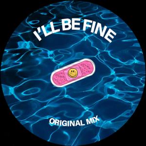 I'll Be Fine