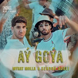 Aý Goýa (feat. Serdar Agali)