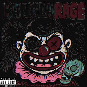 Bangla Rage (Explicit)