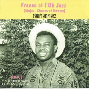 Franco et l'OK Jazz 1960-1961-1962 (Chanteur dans l'OK Jazz 59-62)