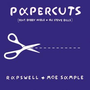 Papercuts (feat. Bobby Noble & DJ Steve Bills) [Explicit]