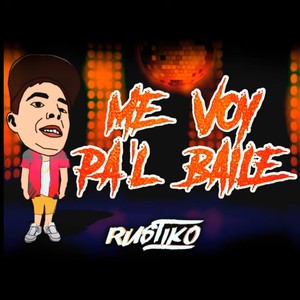 Me Voy Pal Baile