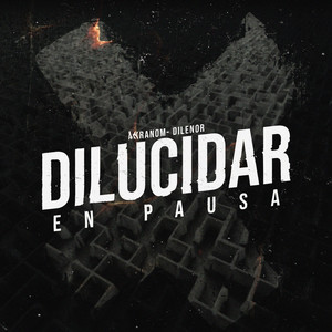 Dilucidar En Pausa (Explicit)